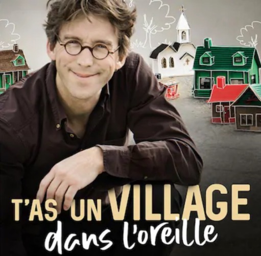 « T'as un village dans l'oreille » - Radio-Canada -