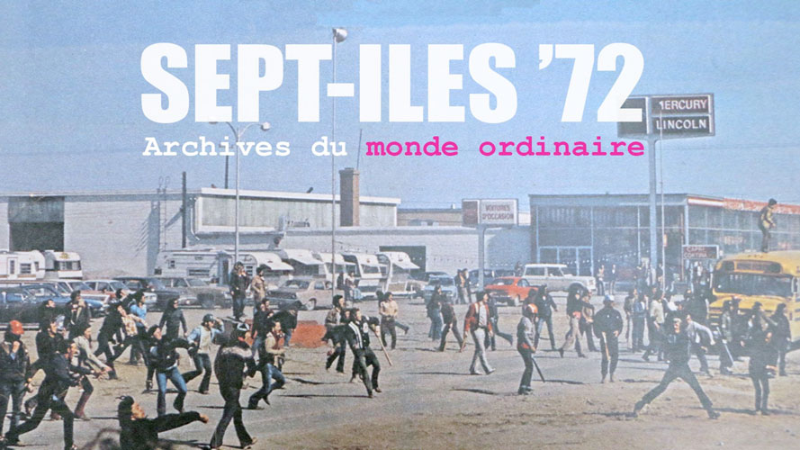 Sept-Îles ‘72 : Archives du monde ordinaire